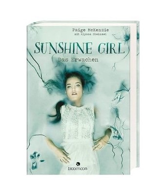 Sunshine Girl 2 - Das Erwachen, Paige McKenzie, Alyssa Sheinmel