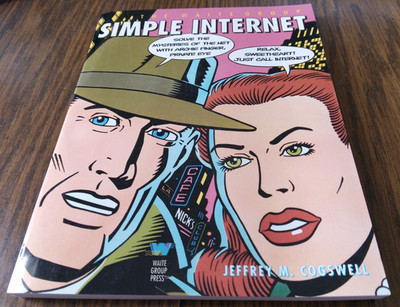 Simple Internet By Jeffrey M Cogswell (1994 Waite Group Press)