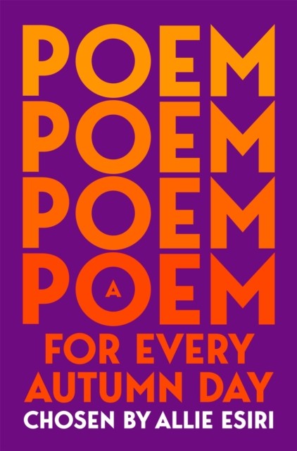 A Poem for Every Autumn Day by Allie Esiri (Paperback Book)