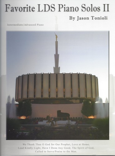 Favorite LDS Piano Solos II By Jason Tonioli (LDS Sheet Music)