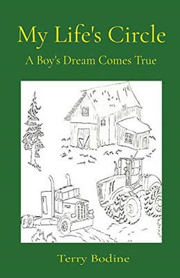 My Life's Circle: a Boy's Dream Comes True -  NEW Terry Bodine 2020