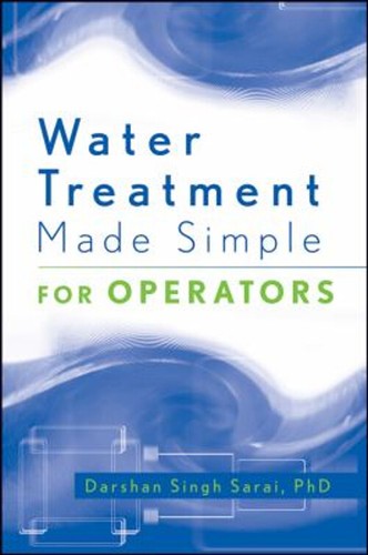 Water Treatment Made Simple : For Operators Paperback Darshan Sin