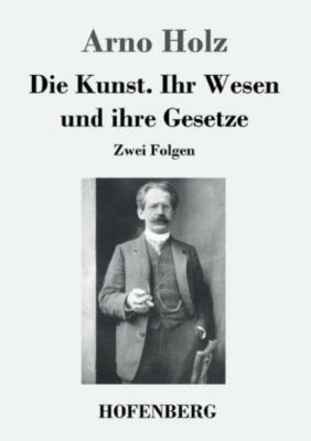 Die Kunst  Ihr Wesen Und Ihre Gesetze