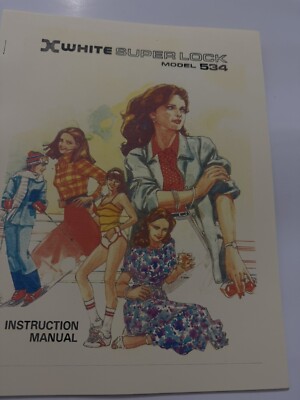 WHITE SUPERLOCK 534 Serger Manual Instruction Booklet / Replacement parts