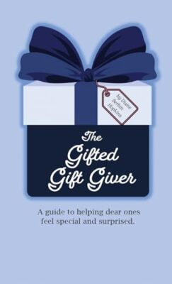 Serbin Hopkins - Gifted Gift Giver  A guide to helping dear ones feel  - X555z