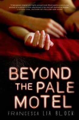 Beyond the Pale Motel by Francesca Lia Block: Used