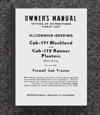 170 172 CUB ONE-ROW PLANTERS OWNER'S & PARTS MANUAL FITS MCCORMICK-DEERING 674R2