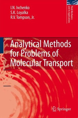 Analytical Methods for Problems of Molecular Transport. Ivchenko, I.N., S.K. Loy