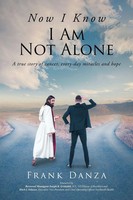 Frank Danza | Now I Know I Am Not Alone | Taschenbuch | Englisch (2019)