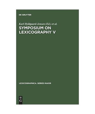 Symposium on Lexicography V: Proceedings of the Fifth International Symposium on