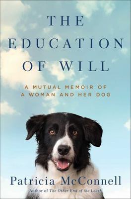 The Education of Will: A Mutual Mem- 1501150154, hardcover, Patricia B McConnell
