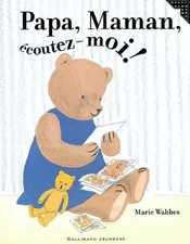 Papa, Maman, écoutez-moi !, Marie wabbes