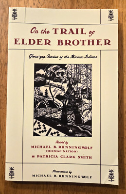 On the Trail of Elder Brother: Glous'gap Stories of the Micmac Indians, 2000 PB