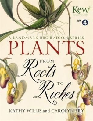NEW, Plants: From Roots to Riches by Kathy Willis (Hardcover, 2014) Book