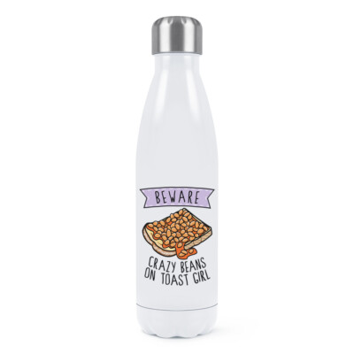 Vorsicht Crazy Beans On Toast Girl doppelwandige Trinkflasche Tochter Frühstück