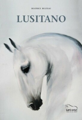 Beatrice Bulteau - Lusitano - Mit Musik CD - Wu Wei Verlag - Pferdebuch - NEU
