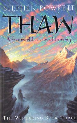 Thaw by Stephen Bowkett (Paperback, 2002). Book 3 of the Wintering Series
