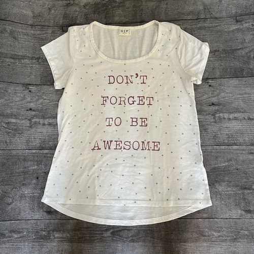 Women’s H.I.P. Don’t Forget To Be Awesome Graphic Shirt Large