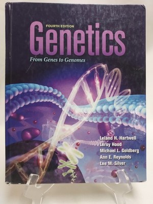 Genetics: From Genes to Genomes, 4th Edition, Hartwell, Hood, Goldberg, Reynolds