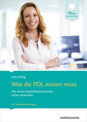 Was die PDL wissen muss Die neuen Qualitätsinstrumente sicher anwenden
