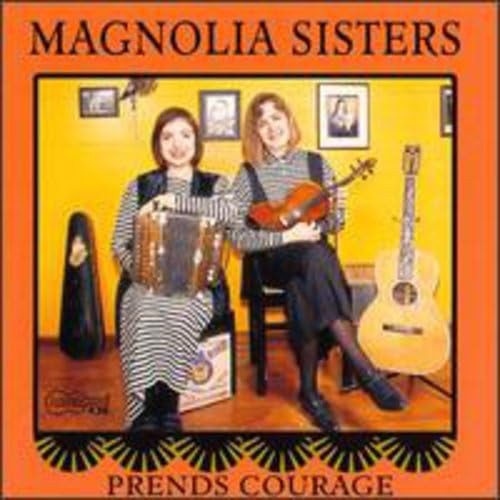 Magnolia Sisters Prends Courage CD ARHCD439 NEW