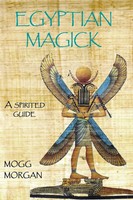 Egyptian Magick A Spirited Guide Mogg Morgan Taschenbuch Kartoniert / Broschiert