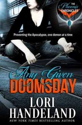 Handeland - Any Given Doomsday  The Phoenix Chronicles - paperback or  - E555z
