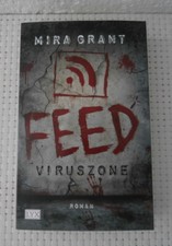 Feed. Viruszone von Mira Grant (2012, Taschenbuch)