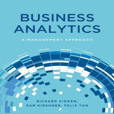 Business Analytics A Management Approach Richard Vidgen Paperback