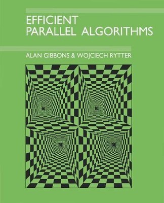 Efficient Parallel Algorithms by Alan Gibbons (English) Paperback Book