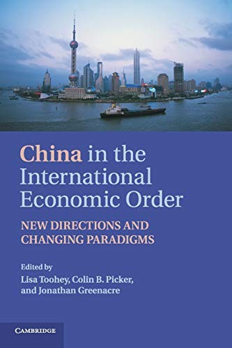 China in the International Economic Order, Toohey, Lisa 9781107632271 New<-