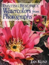 Painting Beautiful Watercolors from Photographs by Jan Kunz: Used
