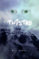 Twisted M. K. Dowdy Taschenbuch Kartoniert / Broschiert Englisch 2010 Xlibris
