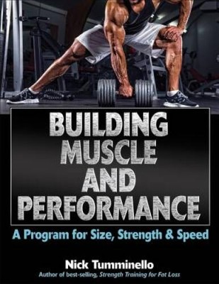 Building Muscle and Performance: A Program for Size, Strength & Speed - GOOD