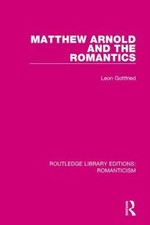 Matthew Arnold and the Romantics, Hardcover by Gottfried, Leon, Like New Used...