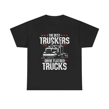 The Best Truckers Drive Flatbed Trucks Unisex Heavy Cotton Tee