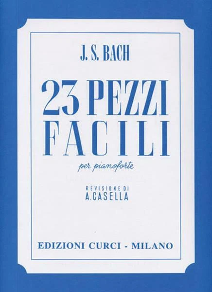 23 PEZZI FACILI PER PIANOFORTE - J. S. BACH - ED. CURCI- SPARTITI PER PIANOFORTE