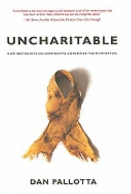 Uncharitable: How Restraints on Nonprofits Undermine Their Potential (Civil...