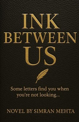 Ink between us by Simran Mehta Paperback Book