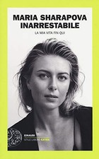 Unaufhaltsam. Mein Leben bis hierher - Maria Sharapova