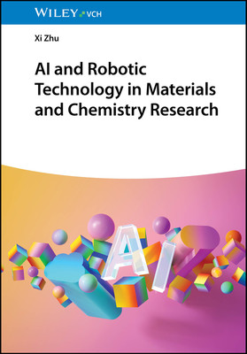Xi Zhu / AI and Robotic Technology in Materials and Chemistry Research
