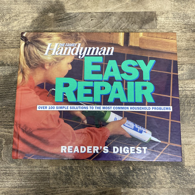 The Family Handyman: EASY REPAIR By Reader's Digest 1994 Hardcover Very Good
