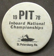 1978 PIT Inboard National Championships FLORIDA Boat racing pinback button 0