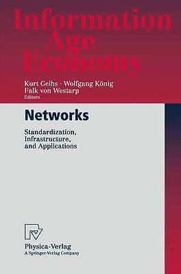 Networks: Standardization, Infrastructure, and Applications (Information Age Ec