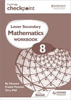 Cambridge Checkpoint Lower Secondary Mathematics Workbook 8 Frankie Pimentel