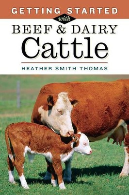 Heather Smith Thomas Getting Started with Beef & Dairy Cattle (Taschenbuch)