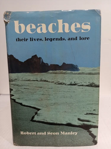 Beaches Their Lives Legends and Lore Seon Manley Robert Manley 1st Ed. HC/DJ