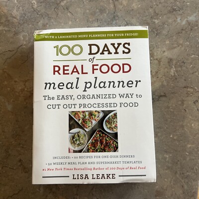 100 DAYS OF REAL FOOD MEAL PLANNER LISA LEAKE Spiral Book See Pics