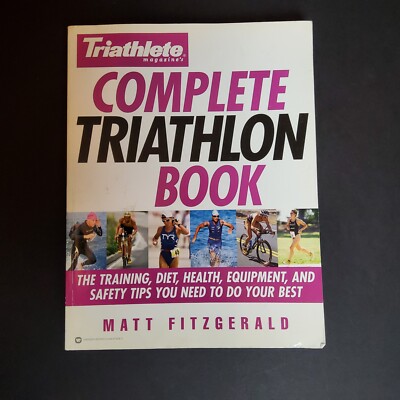 Triathlete's Complete Triathlon Book Matt Fitzgerald Paperback