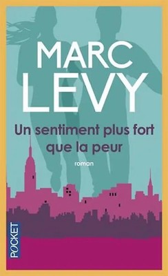 Un sentiment plus fort que la peur - Levy, Marc